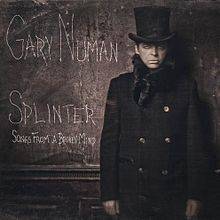 Gary Numan : Splinter (Songs from a Broken Mind)